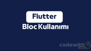 Flutter Bloc Kullanımı (En Optimize Yol)
